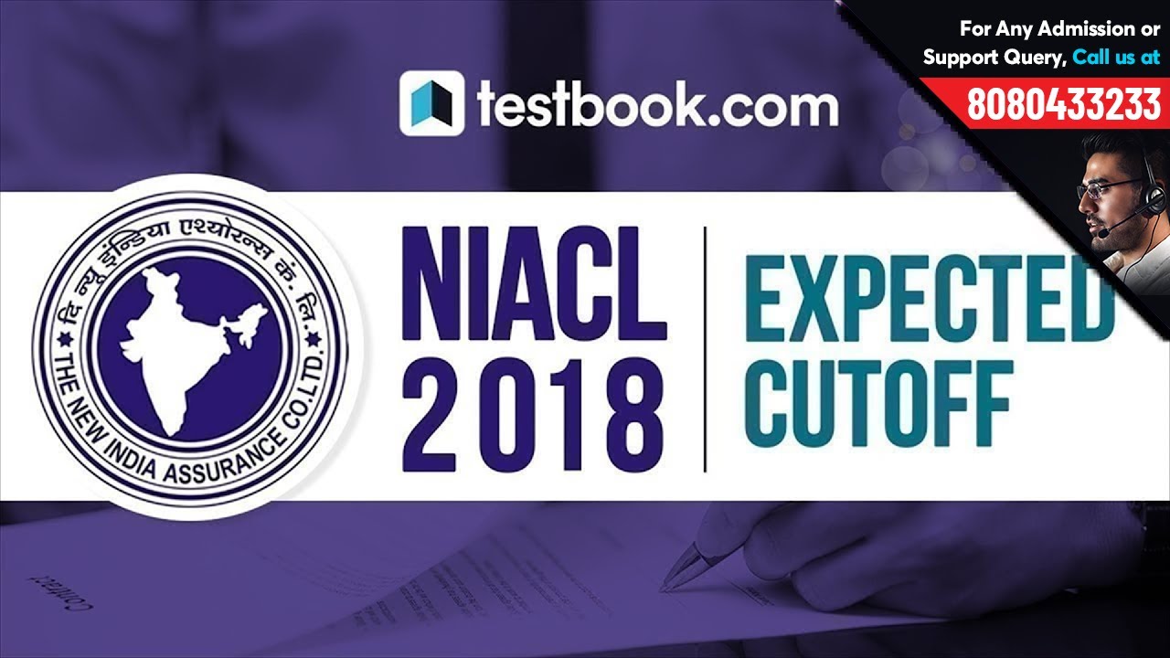 NIACL Expected Cutoff 2018 | Expected Sectional Cutoff to Crack NIACL Assistant 2018