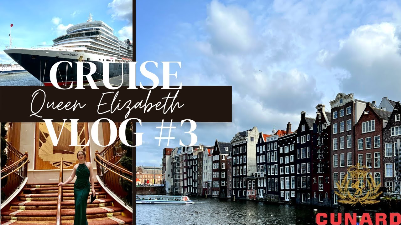 Cunard Queen Elizabeth Vlog Day 3 | Exploring Amsterdam and Gala Night | Sabrina at Sea