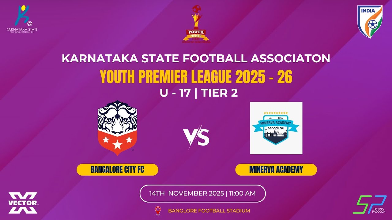 KSFA | YOUTH PREMIER LEAGUE 2025-26 | U - 17 | T 1 | BANGALORE CITY FC VS MINERVA ACADEMY | 14.12.25