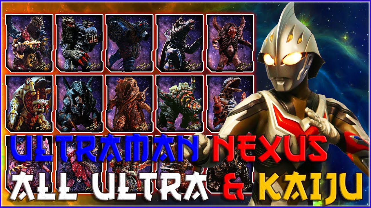 ULTRAMAN ALL KAIJU - Ultraman Nexus 【ウルトラマンネクサス】