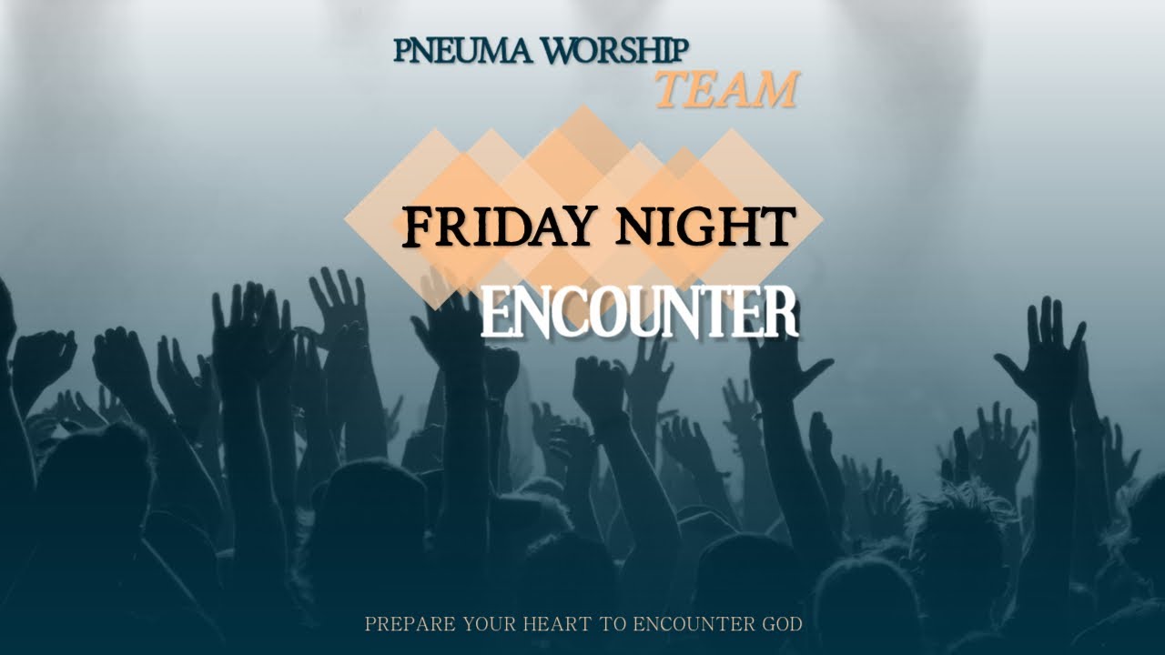 PRAISE & WORSHIP | FRIDAY NIGHT ENCOUNTER | 23RD JANUARY 2026