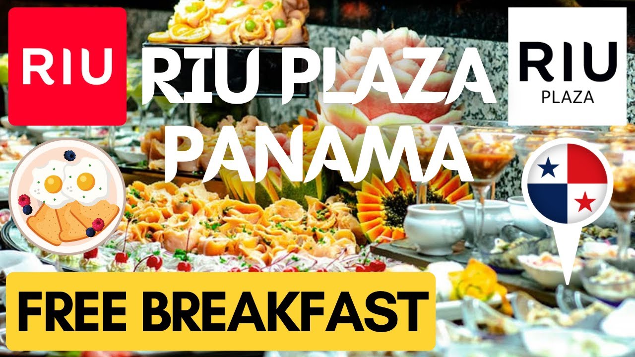 Hotel RIU PLAZA Panama BEST Breakfast Buffet