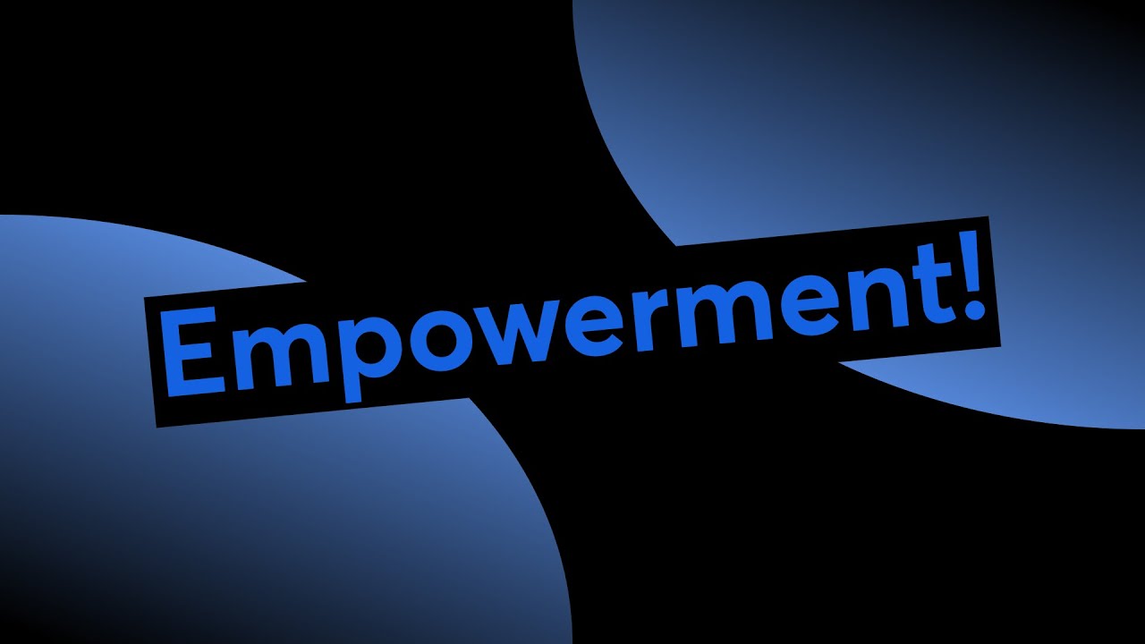 Empowerment!