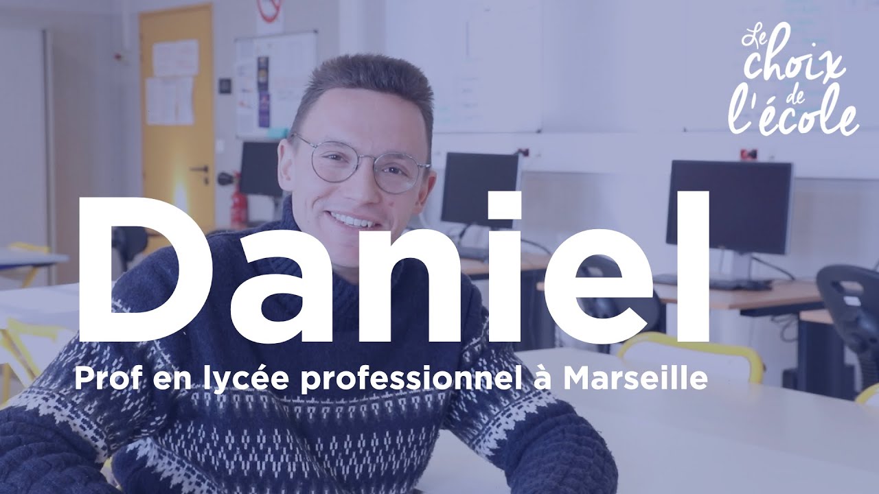 Portrait de Daniel : un ingénieur reconverti en prof en lycée pro à Marseille.