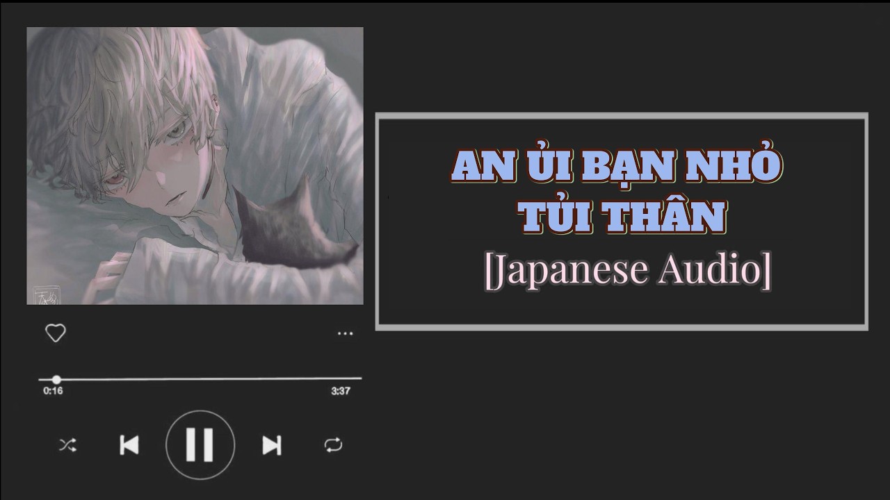 An ủi bạn nhỏ tủi thân [ASMR | Vietsub] [Japanese audio] [M4F] | Vietsub by Sera | SFW
