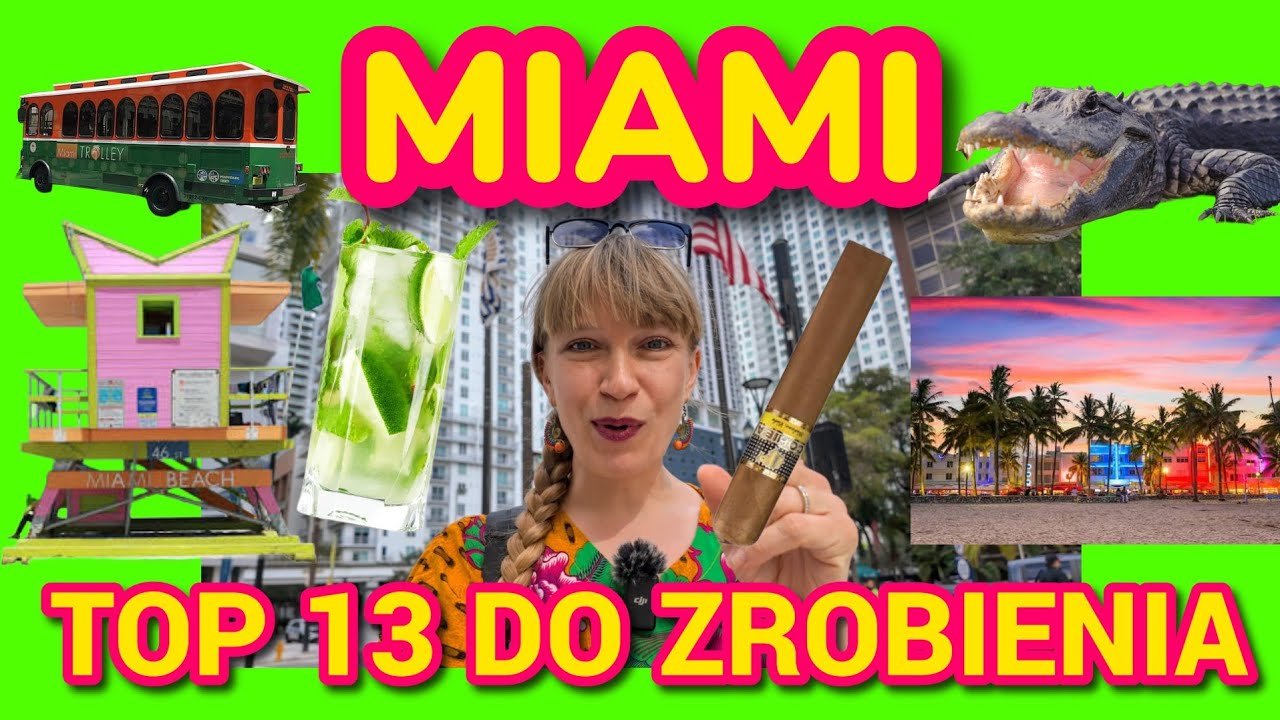 13 rzeczy które trzeba zrobić podczas pobytu w MIAMI !