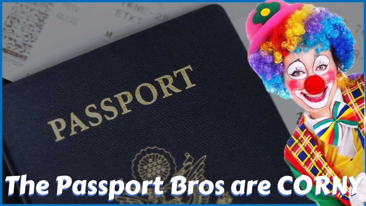 The 'Passport Bros' Movement is WEIRD!