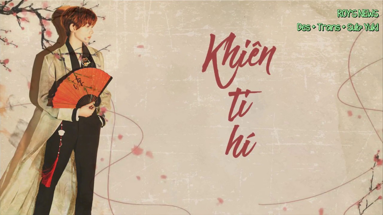 [Vietsub + Pinyin] Khiên ti hí