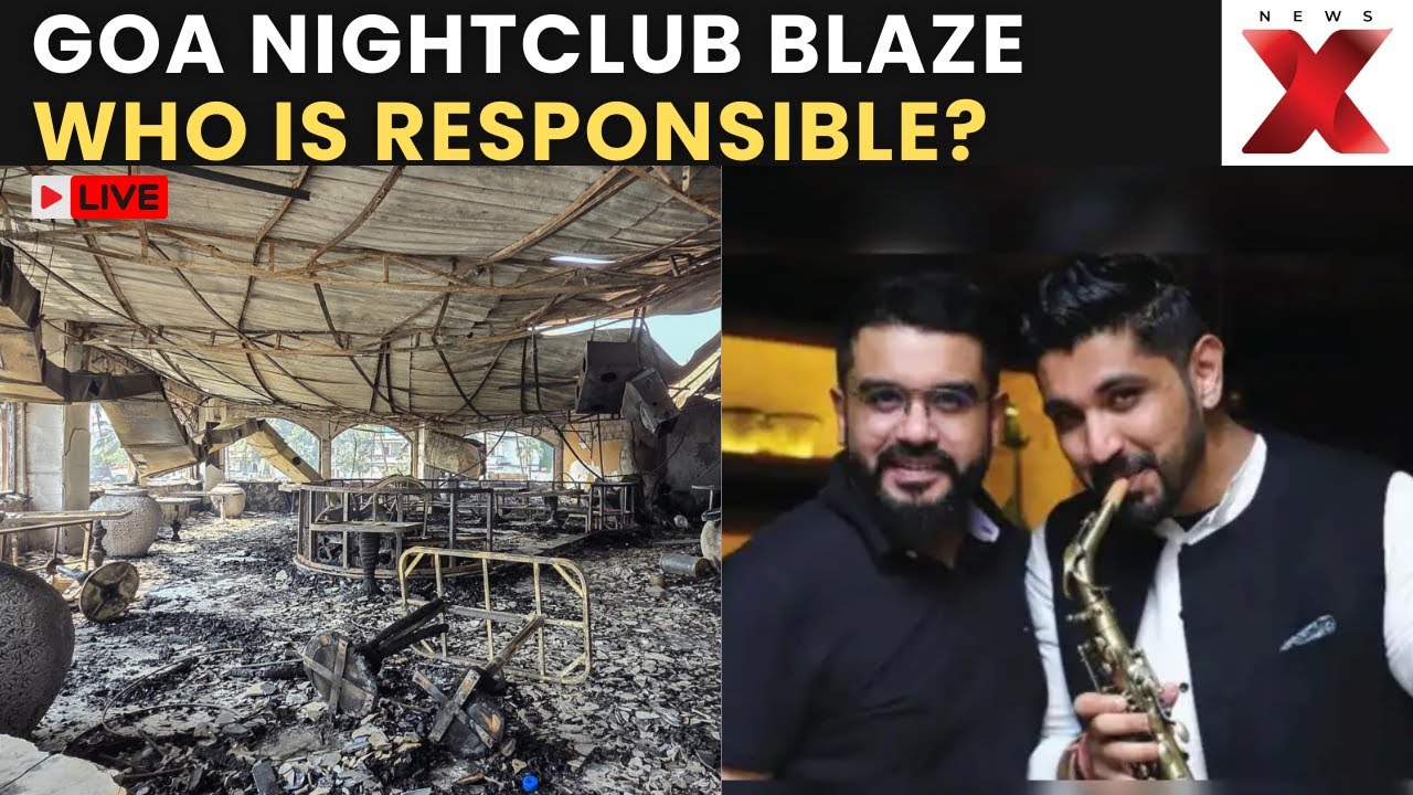 Goa Fire Probe LIVE: Nightclub Fire in Goa Sparks Corruption Allegations Against Luthra Firms |NewsX
