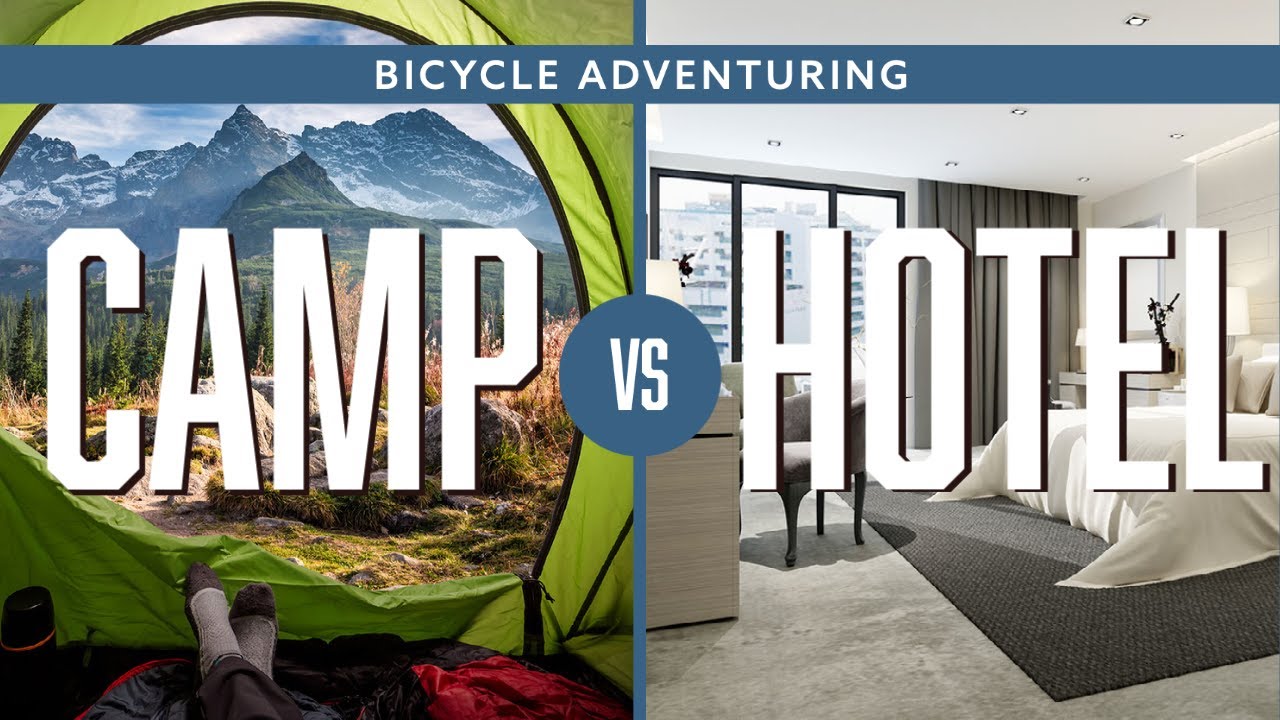 Bicycle Touring and Adventure: Camping vs. Hotels