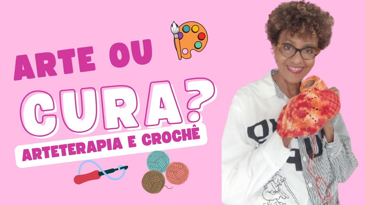 CROCHÊ COMO LINGUAGEM SIMBÓLICA NA ARTETERAPIA:  Tecendo Histórias com a Alma