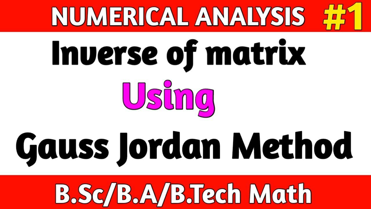 Gauss Jordan Method|#Numerical_ Analysis_Math # Inverse Of A Matrix Using Gauss Jordan Method