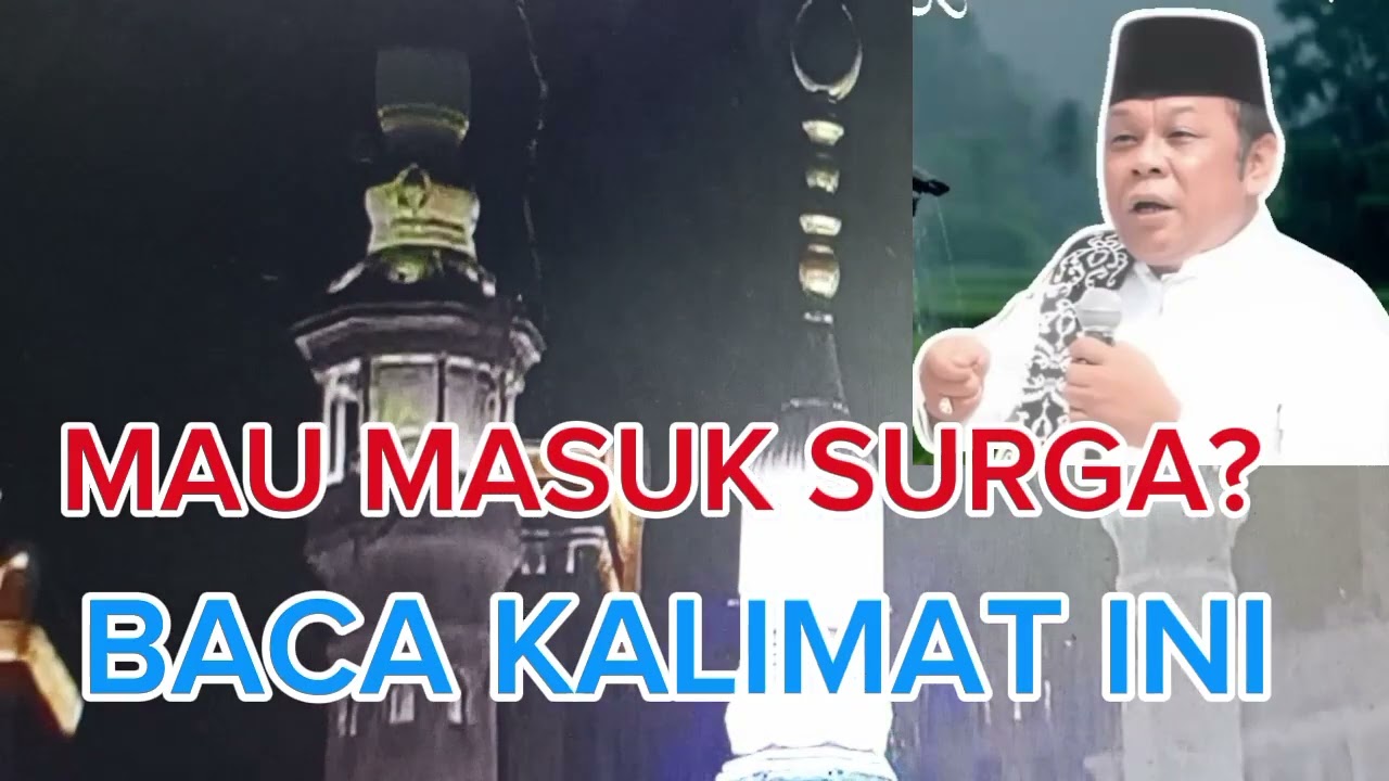 MAU' MASUK SURGA ? BACA KALIMAT INI # KH ZAINUDDIN MZ 