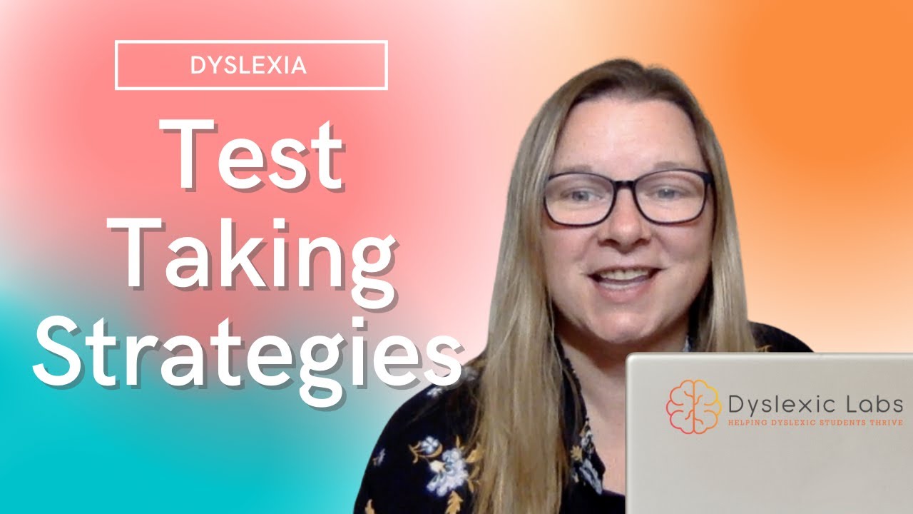 test taking tips and strategies for dyslexia - 6 easy strategies to implement