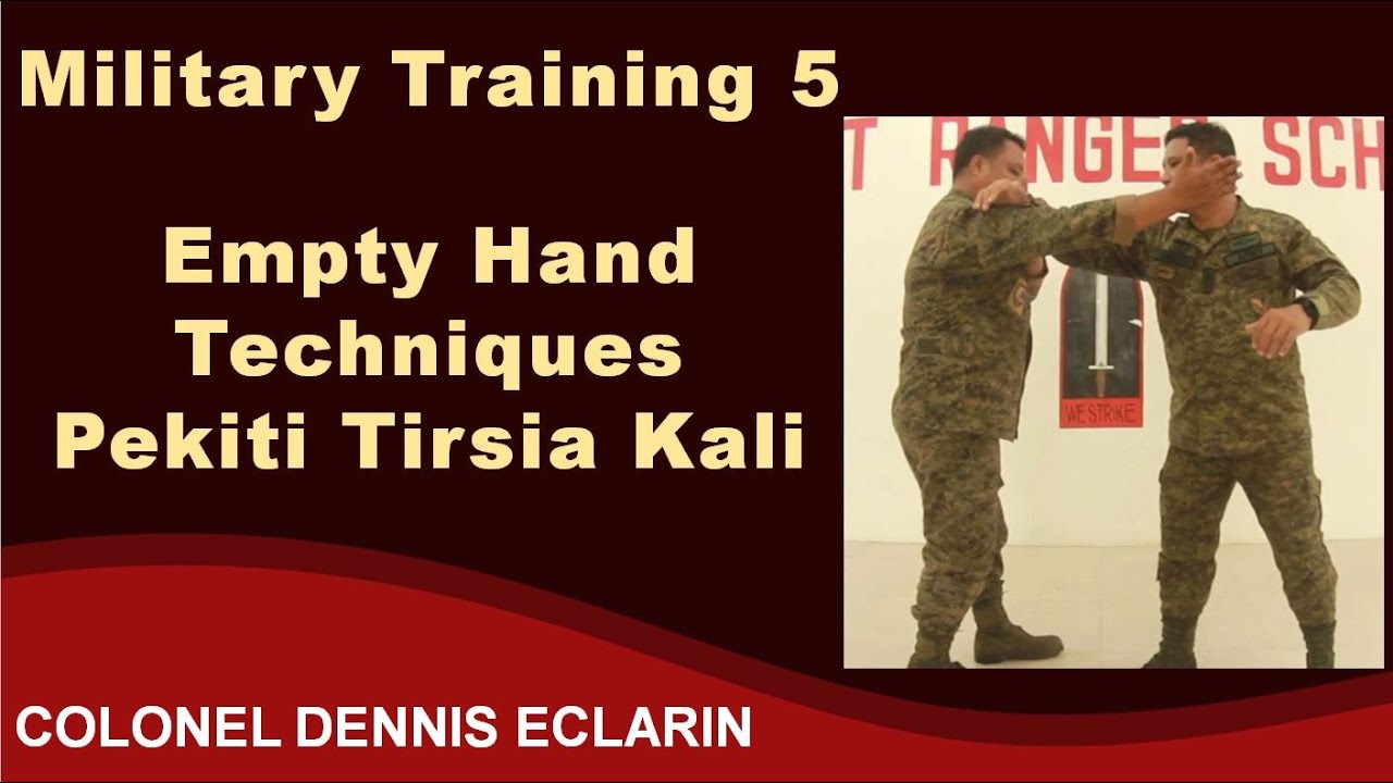 Military Training 5: Empty Hand Techniques, Pekiti Tirsia Kali