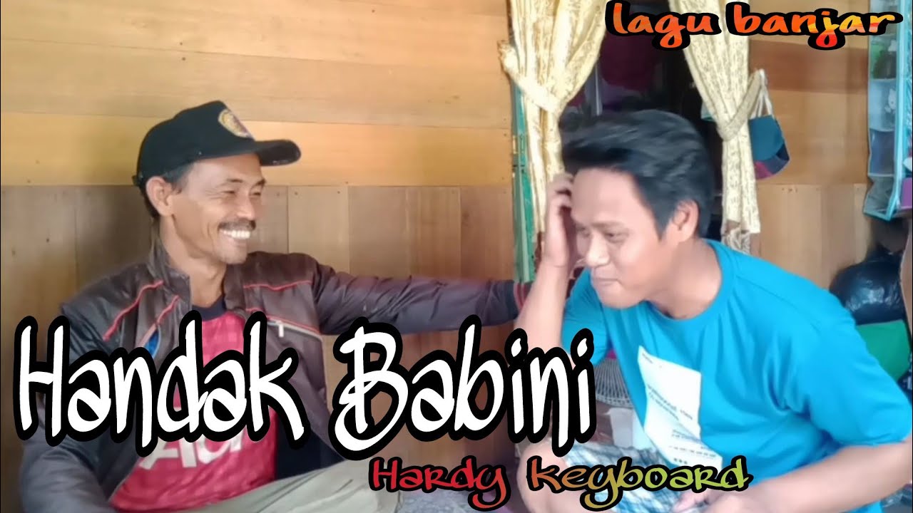 Lagu banjar lucu Handak babini
