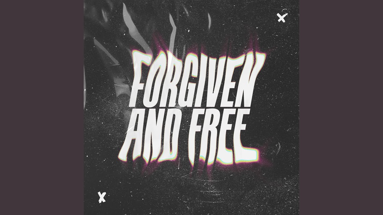 Forgiven and Free