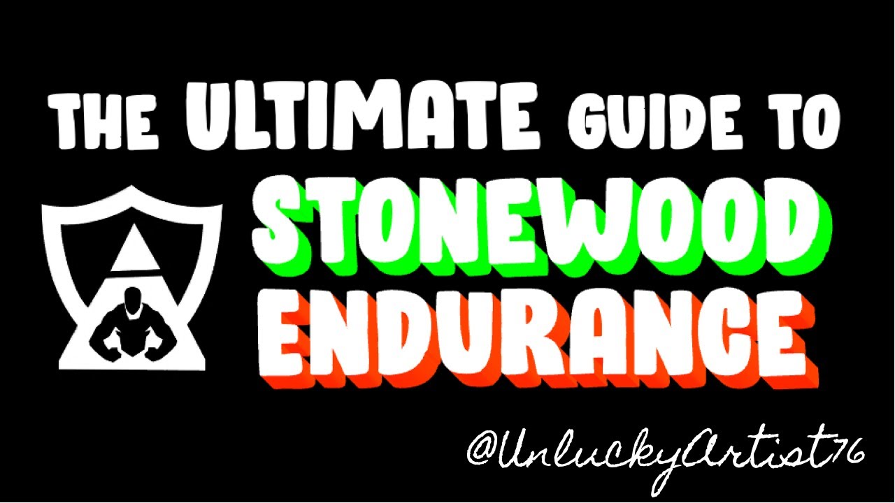 The Ultimate Guide to Stonewood Endurance (Updated for 2023)