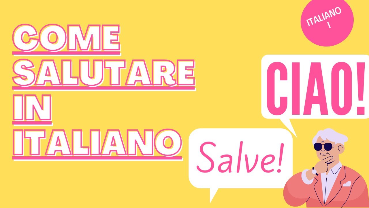 Saludos en italiano/ Come salutare in italiano