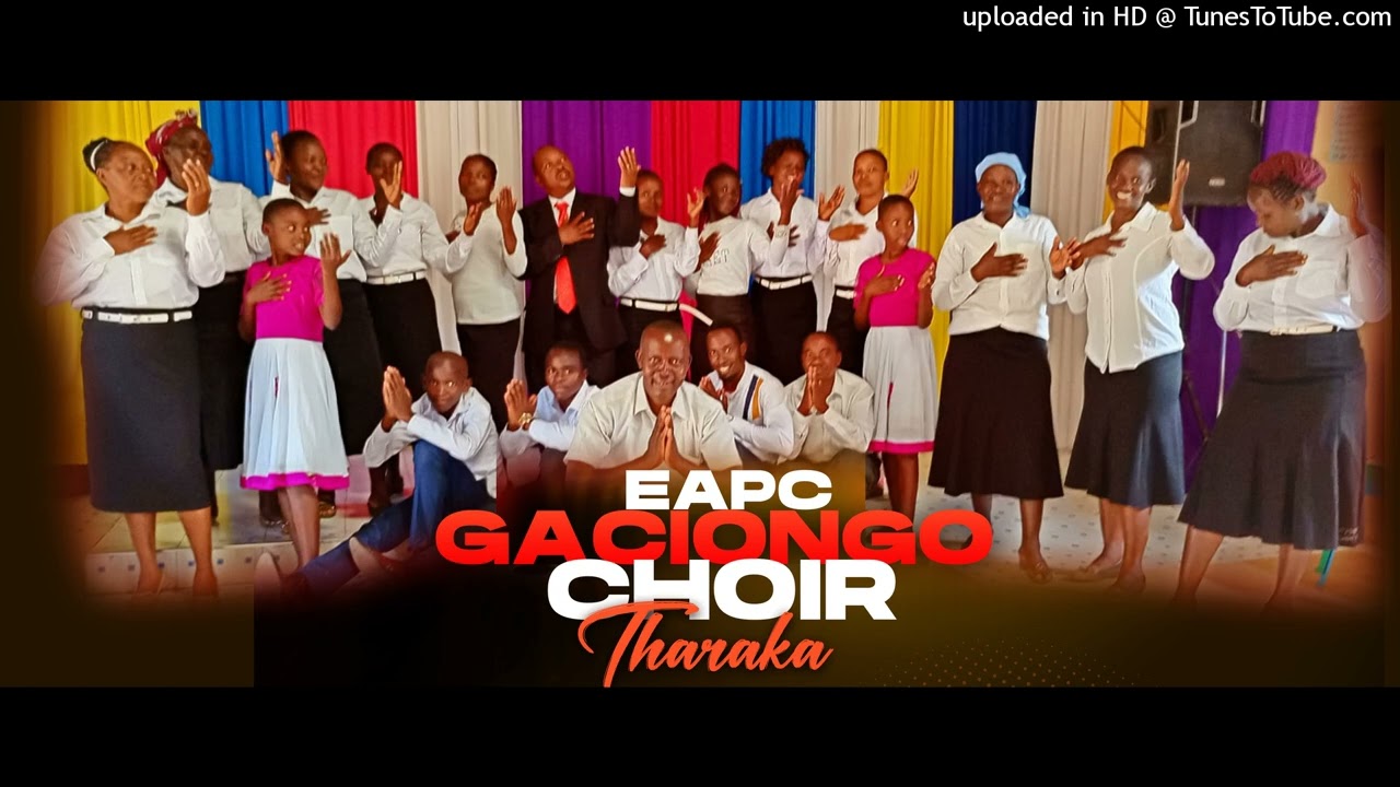 EAPC GACIONGO  CHOIR THARAKA - Gatutariie Naama(Official Audio)