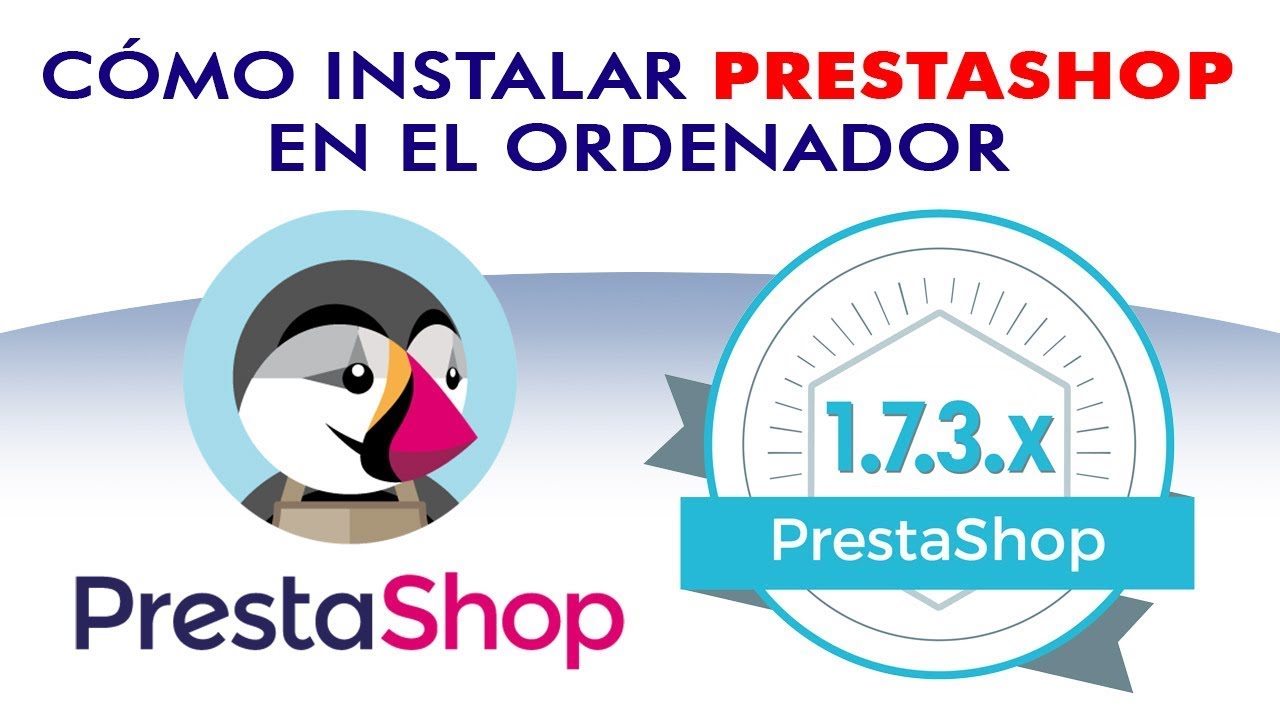 Cómo Instalar Prestashop en el ordenador con Xampp solucionando errores de instalación