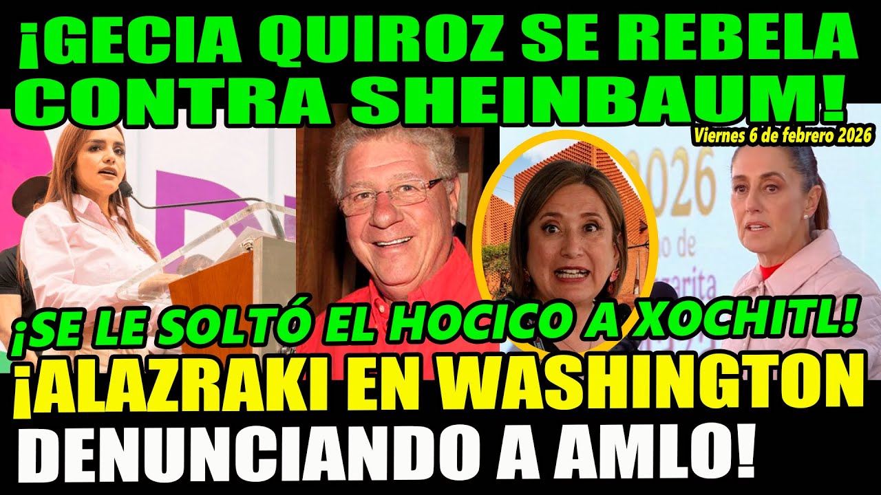 ¡Grecia Quiroz se rebela contra Sheinbaum! Alazraki denuncia a AMLO ¡Xóchitl está zurrada!
