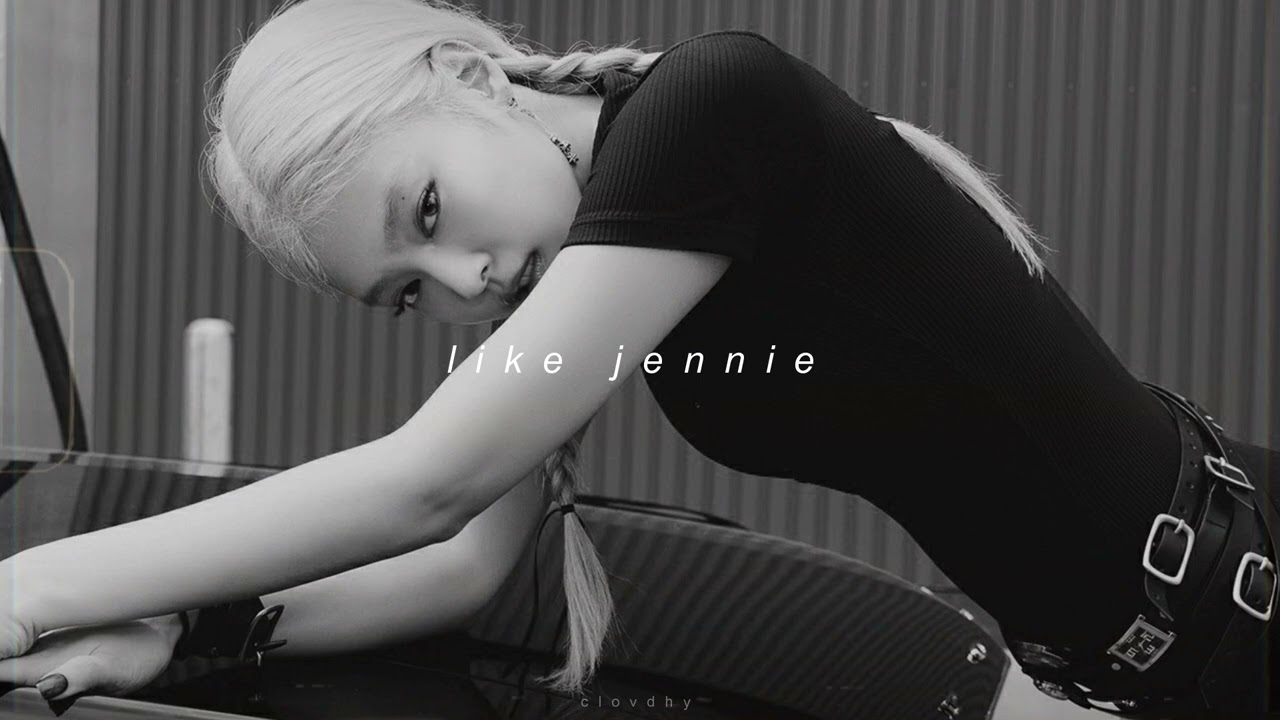 jennie - like jennie (slowed + reverb)