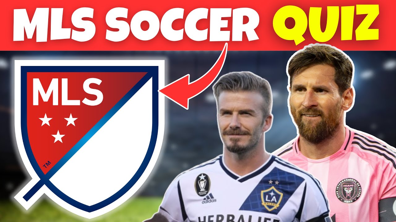 Can You Pass This Ultimate MLS Quiz? ⚽ Test Your Soccer Knowledge!