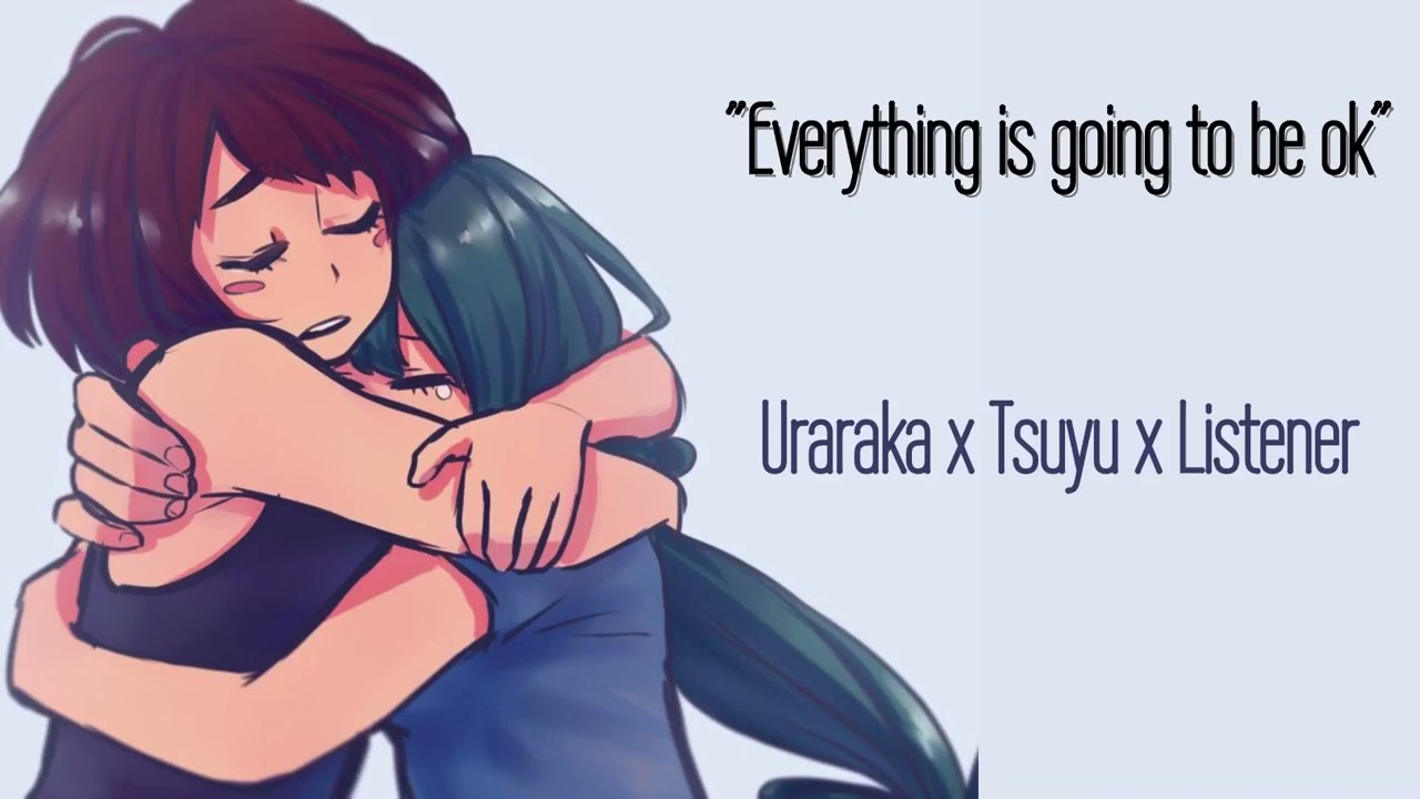 «Всё будет хорошо» || Uraraka x Tsuyu x Listener || Comfort Audio