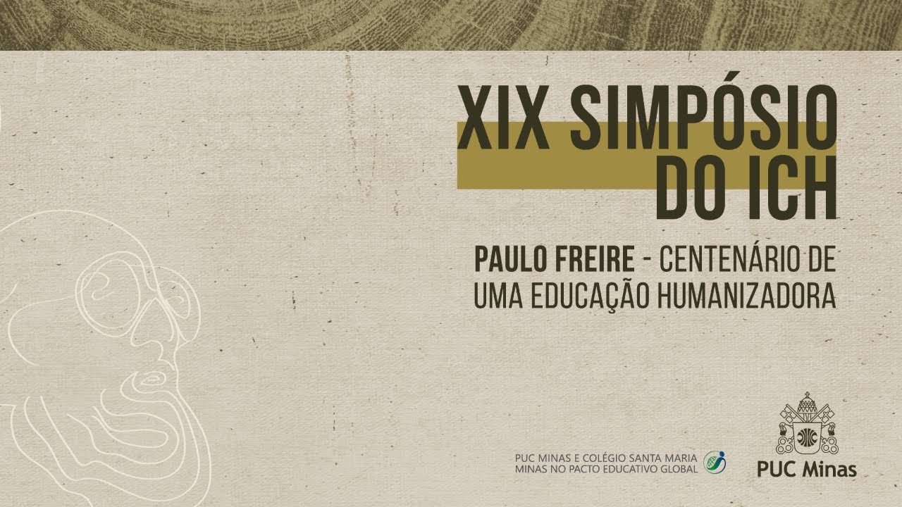 XIX SIMPÓSIO DO ICH - Paulo Freire - Centenário de uma educação humanizadora