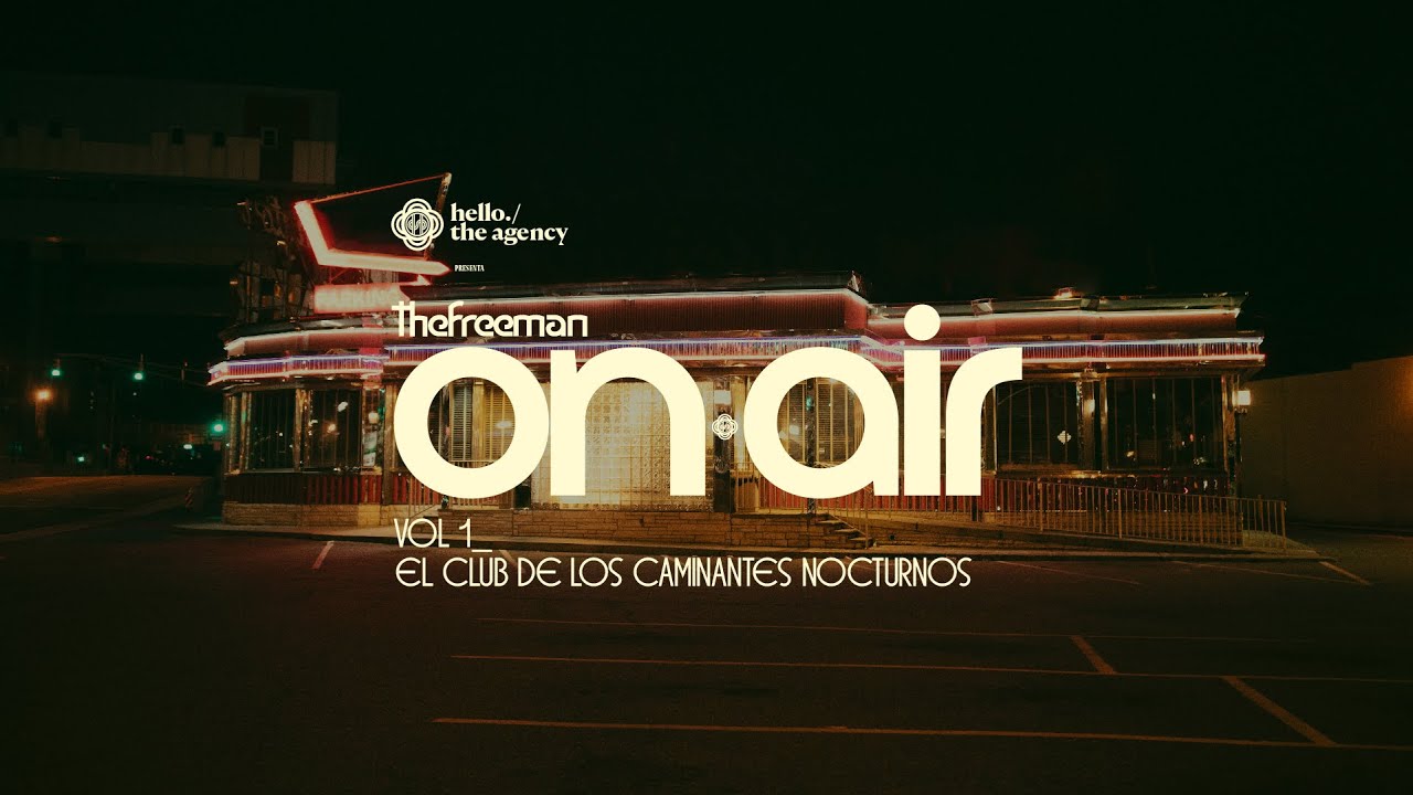 Hello The Agency presents: The Freeman On Air - Vol 1 - El Club de los Caminantes Nocturnos