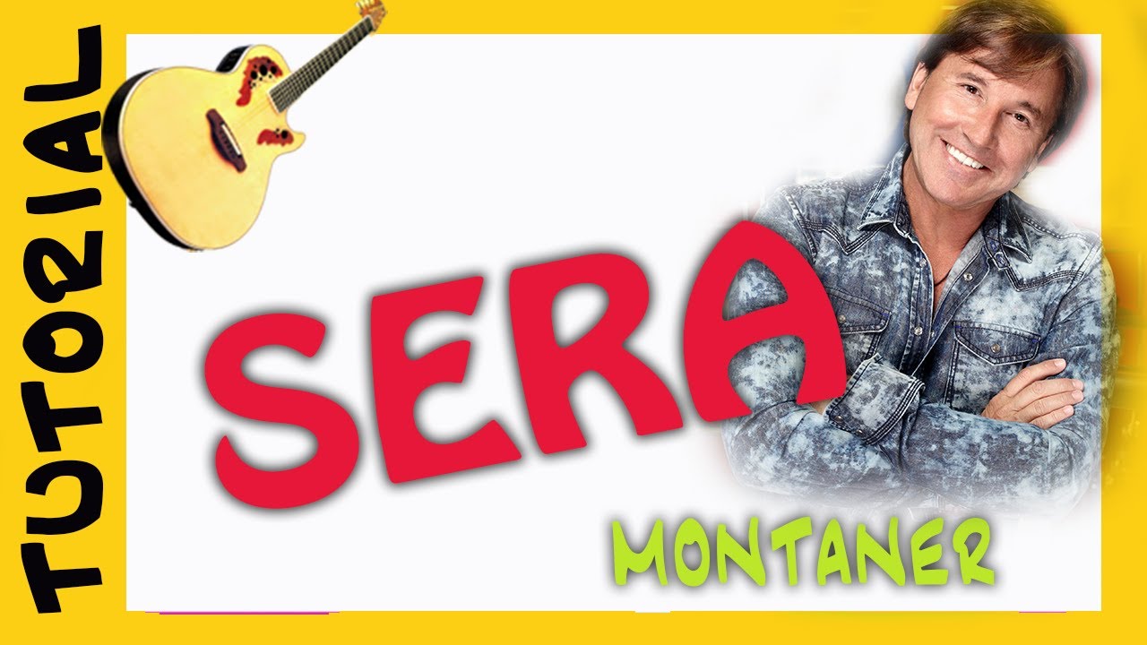 Como tocar SERA de Ricardo Montaner en Guitarra