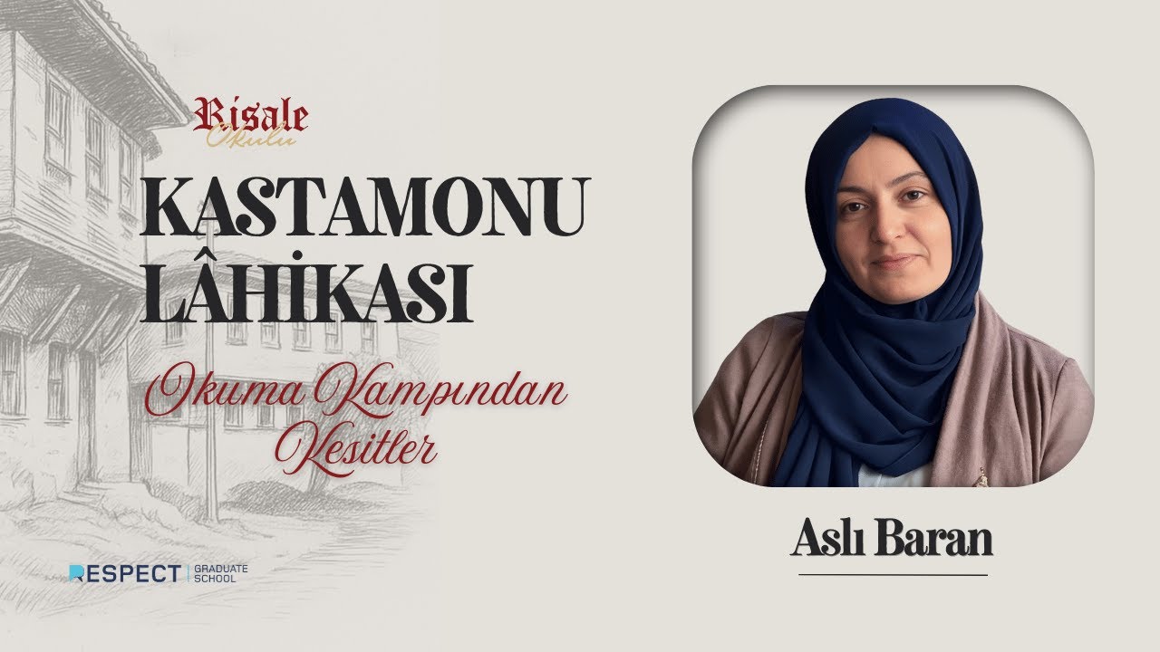 Kastamonu Lâhikası Okuma Kampı | Aslı Baran - Hastalıkla Ubudiyetin Muzâaf  Sevabı Vardır