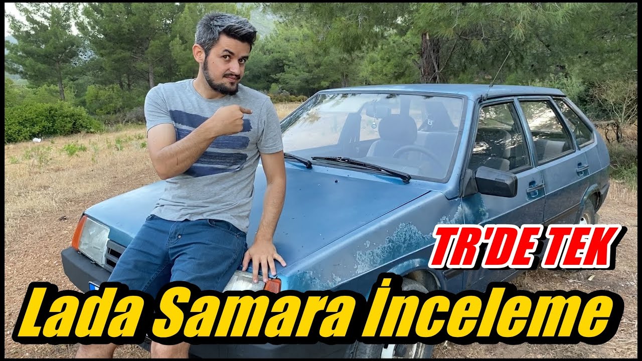 Lada Samara İnceleme - İsmail Çalışmaz