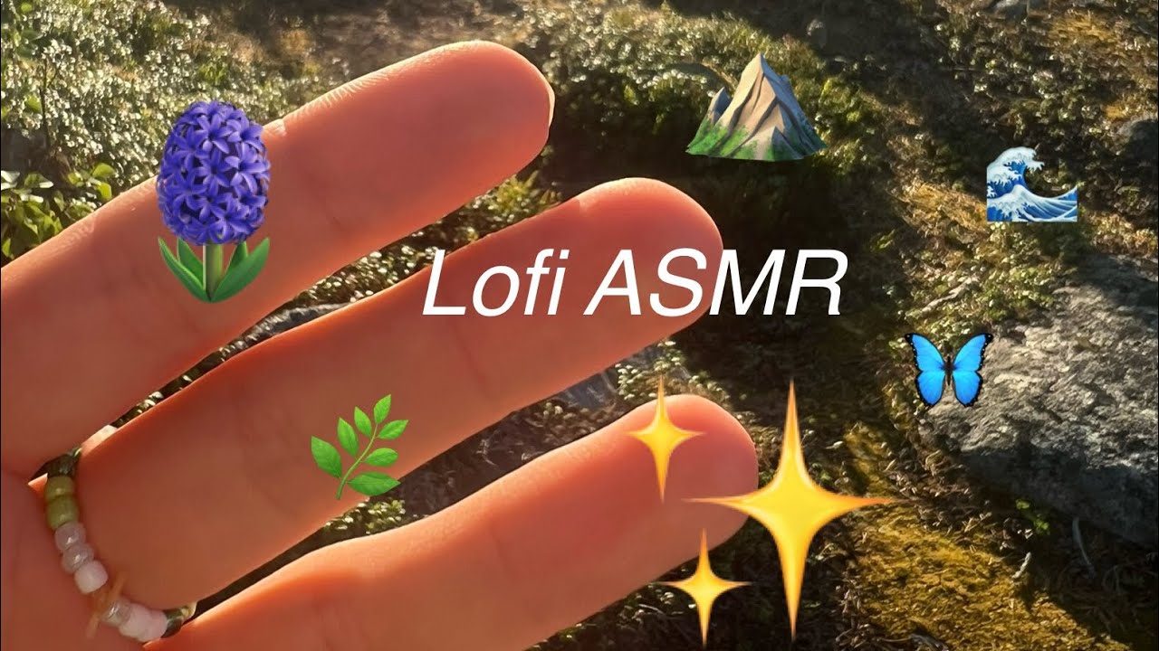 My first ASMR | lofi in nature🐛🌿🌊🪷🌞