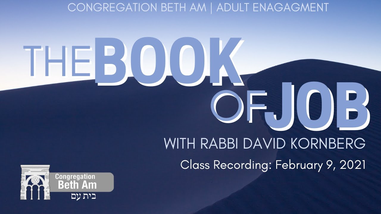 The Book of Job with Rabbi David Kornberg (02.09.2021)