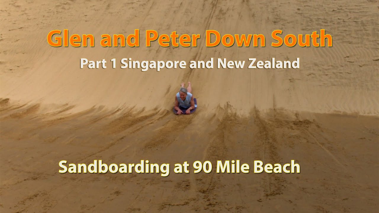 Glen and Peter Down South Part 1 - Singapore and New Zealand
