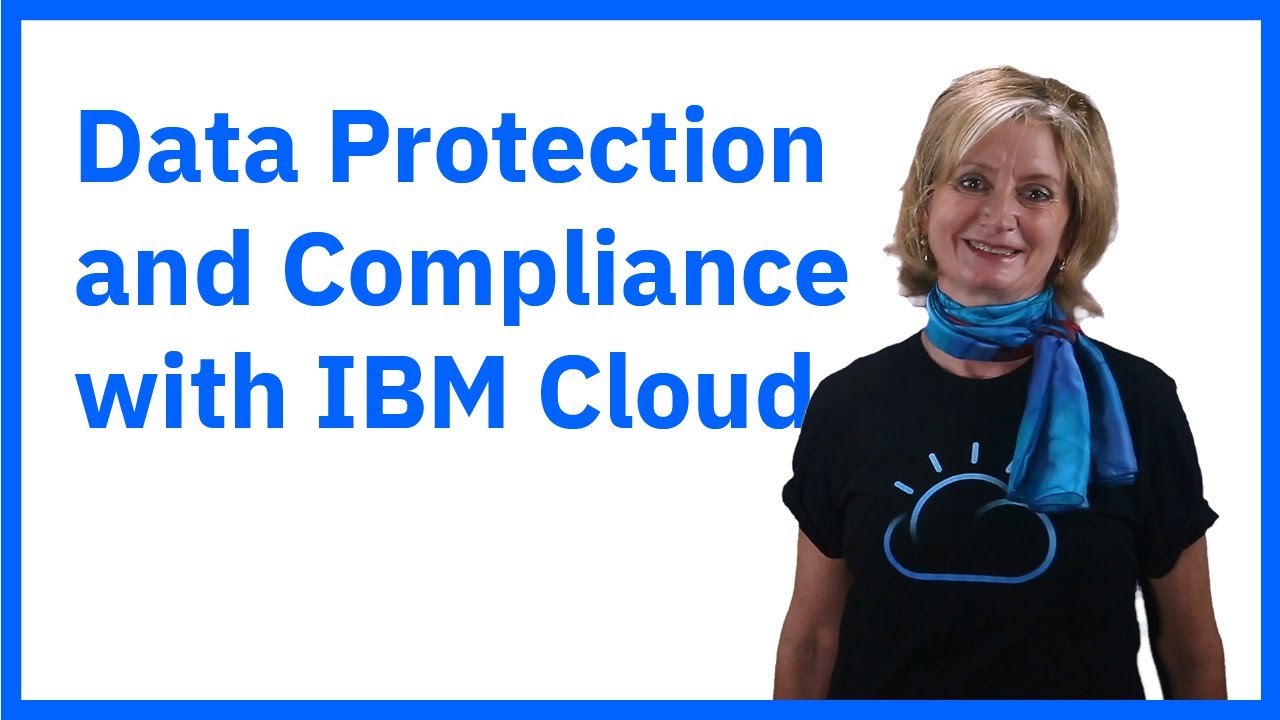 Data protection and compliance with IBM Cloud