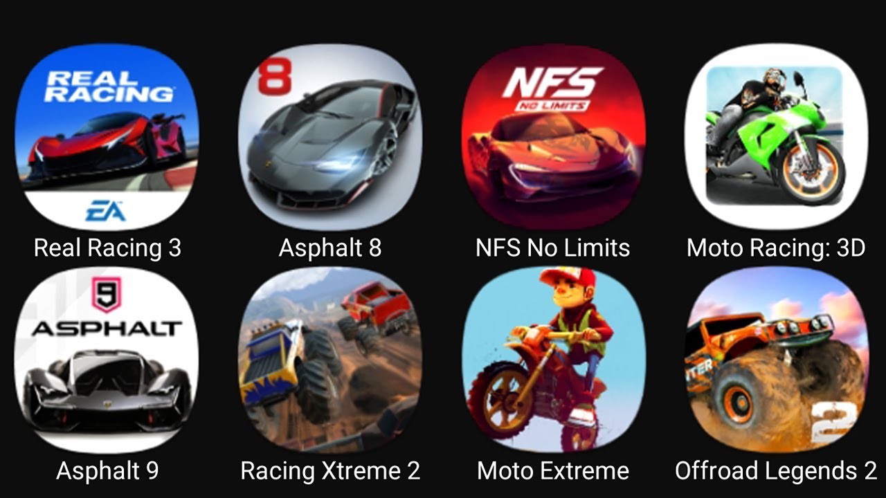 Real Racing 3, Asphalt 8, NFS No Limits, Moto Racing 3D, Asphalt 9, Racing Xtreme 2, Moto Extreme...