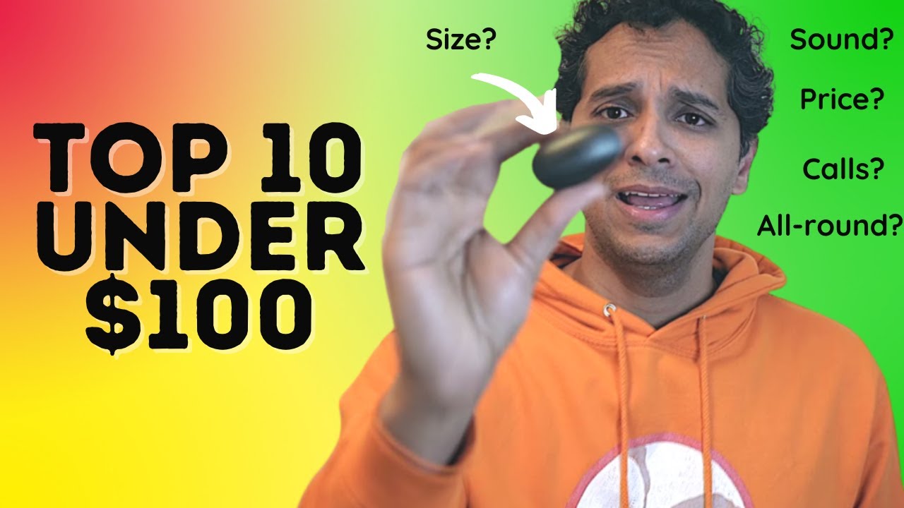 These Are The 10 Best Wireless Earbuds Under $100! (and better Than the Nothing Ear (1))