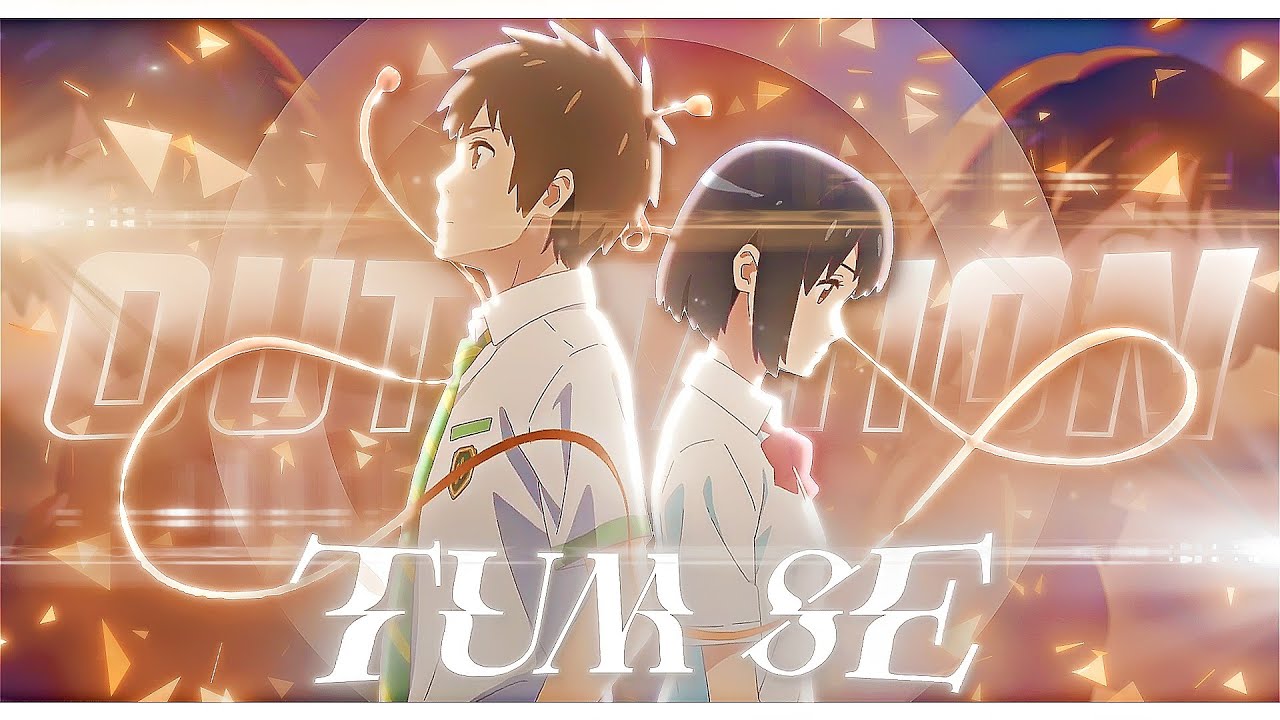 Tum Se -Outstation | Hindi AMV Edit |Your Name 