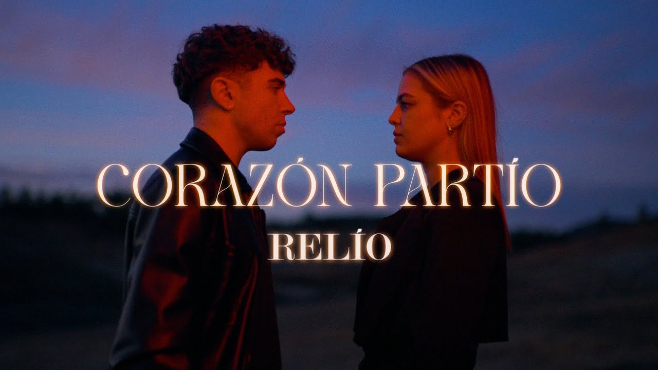 Relío - Corazón partío (Videoclip Oficial)