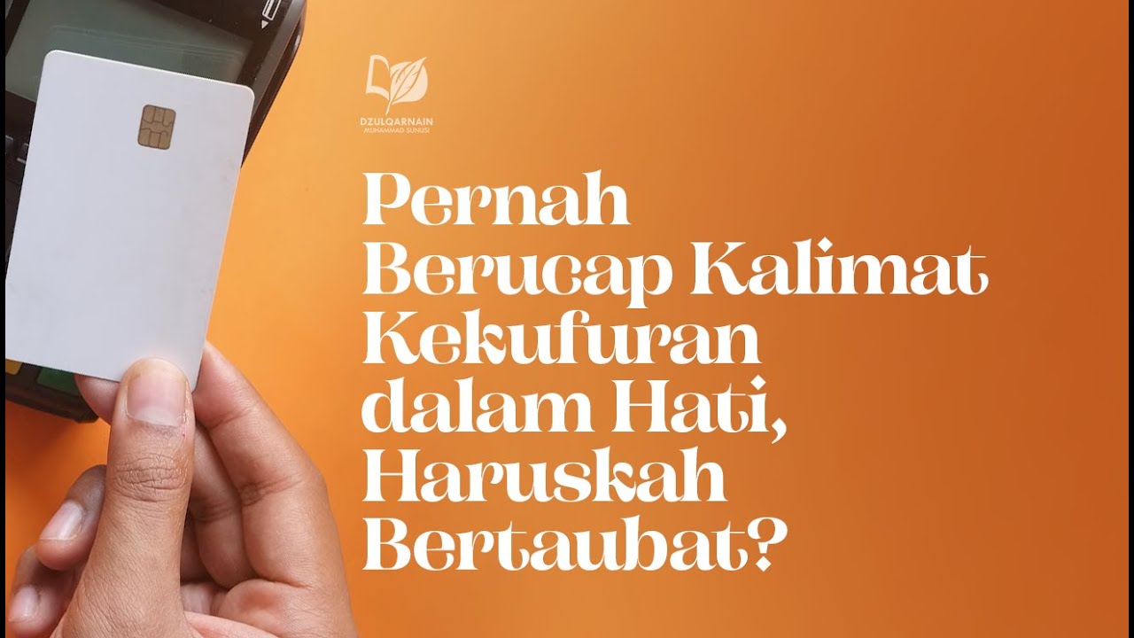 Pernah Berucap Kalimat Kekufuran dalam Hati, Haruskah Bertobat?