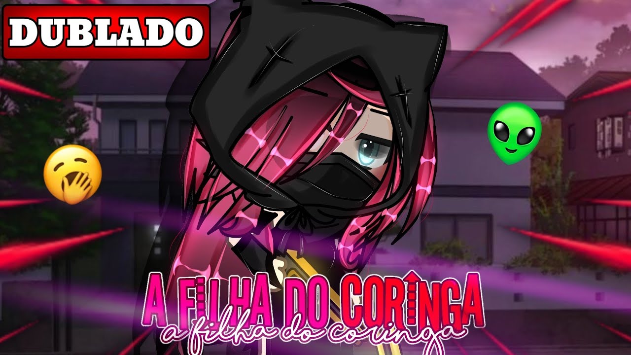 🥀 A Filha Do Coringa 🥀 Completo Mini Filme (DUBLADO) Gacha life