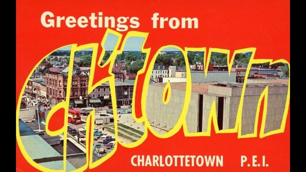 100 Old Pictures of Charlottetown Prince Edward Island Canada [ Episode # 39 ]