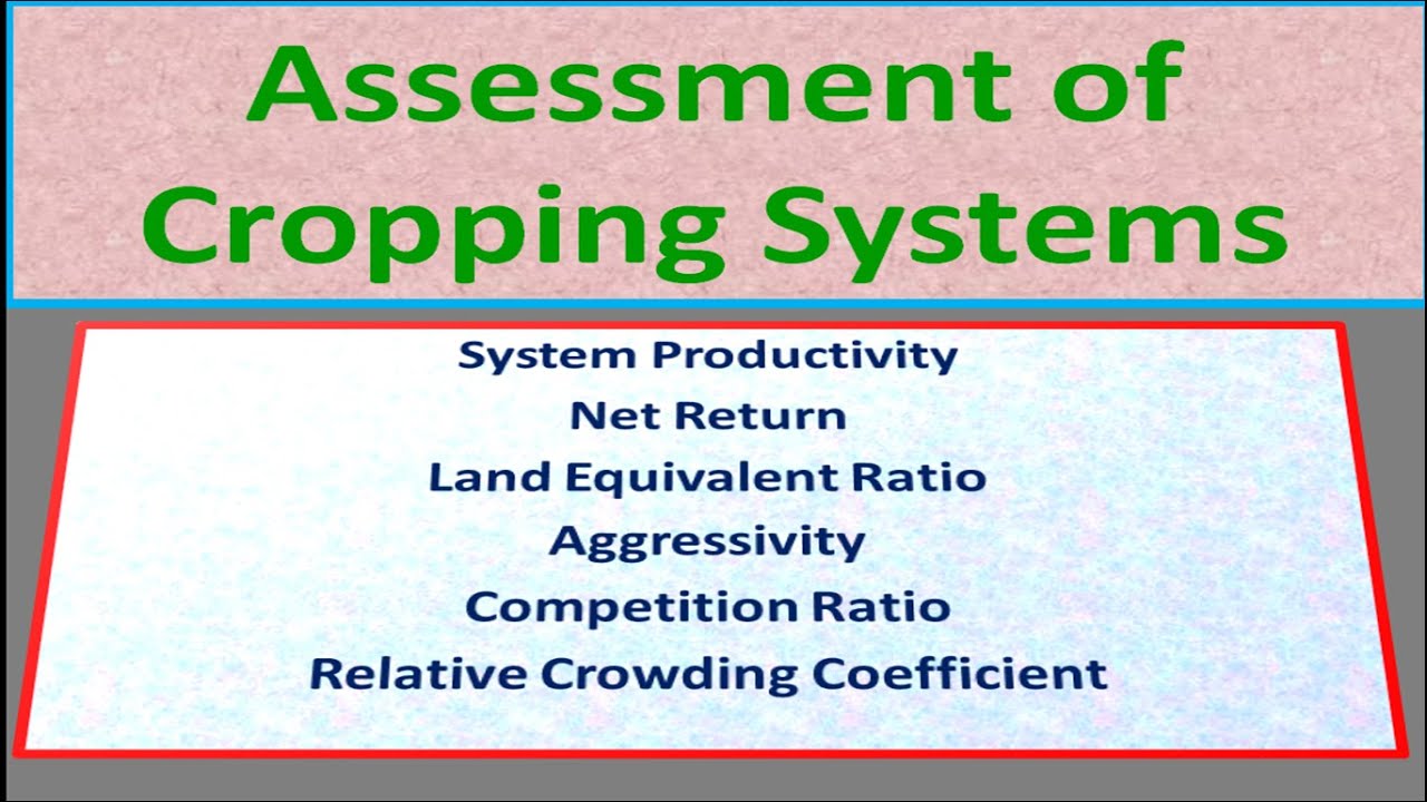 Assessment of Cropping Systems
