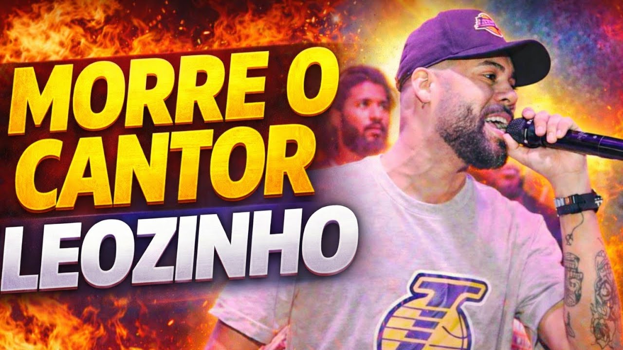 MORRE O CANTOR LEOZINHO, AOS 38 ANOS