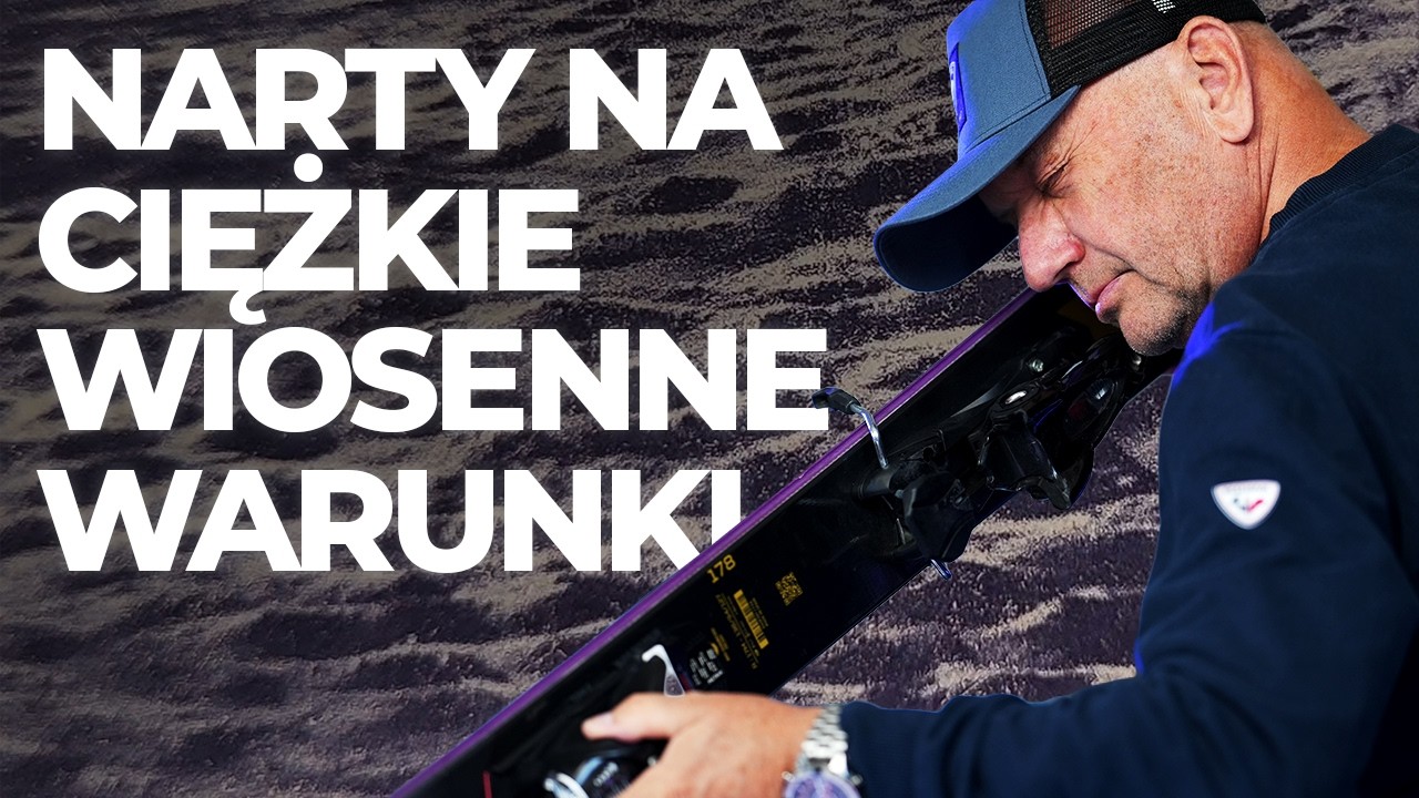 Jakie narty na wiosenne warunki? Muldy, odsypy i zniszczony stok