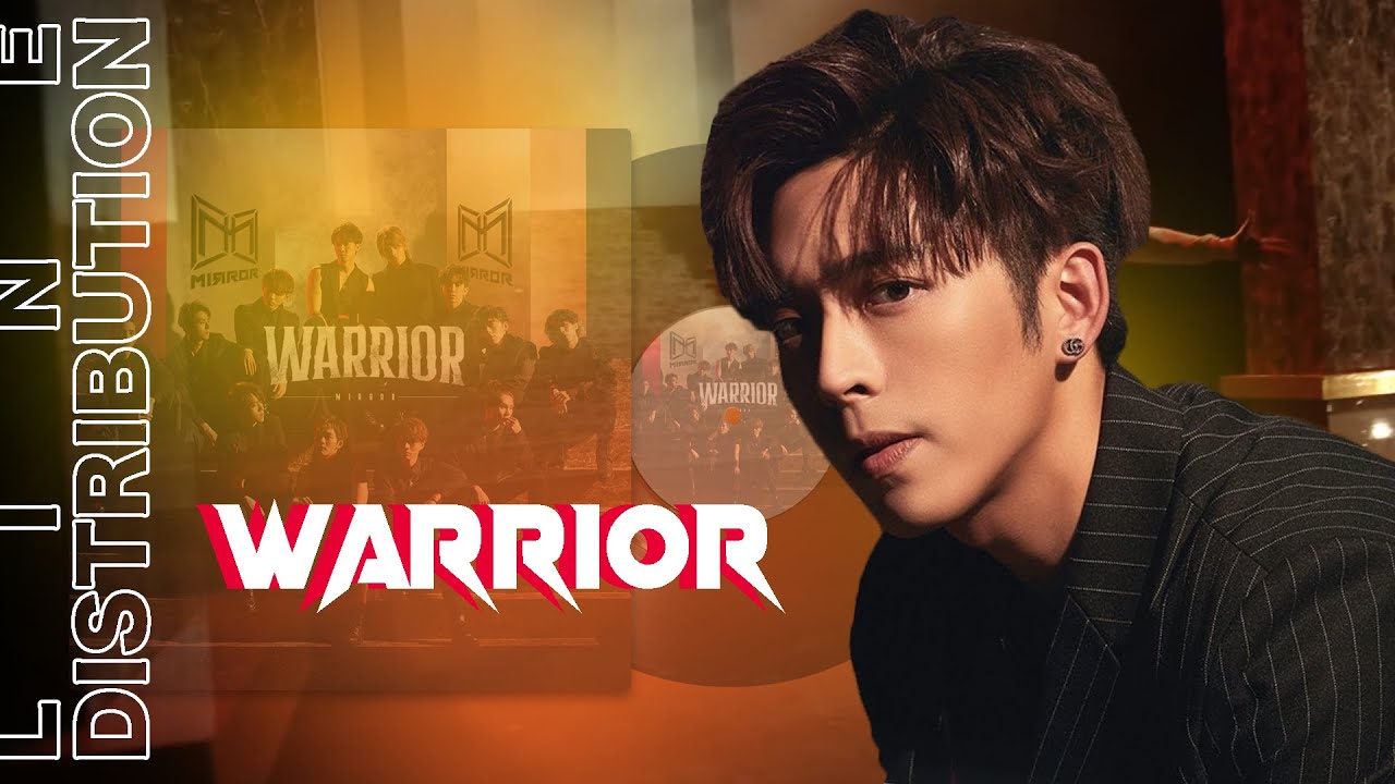 Mirror - Warrior (Line Distribution + Lyrics)