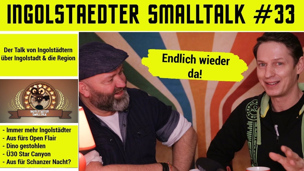 Ingolst&auml;dter Smalltalk #33:  Mehr Junge Menschen * Kein Open Flair * Dino geklaut uvm